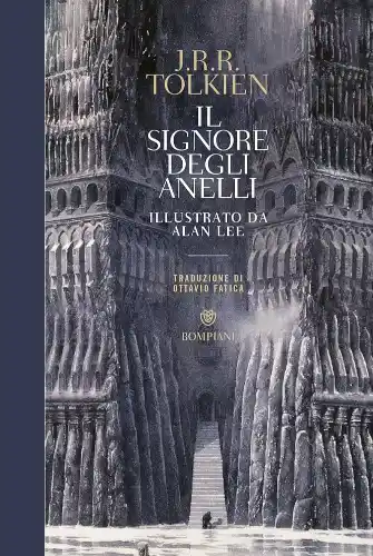 Il Signore degli Anelli di Tolkien tra i libri da leggere assolutamente nella vita Copertina del libro Il Signore degli Anelli di J.R.R. Tolkien, edizione Bompiani illustrata da Alan Lee, con torri di pietra in stile fantasy e una figura solitaria in una scalinata